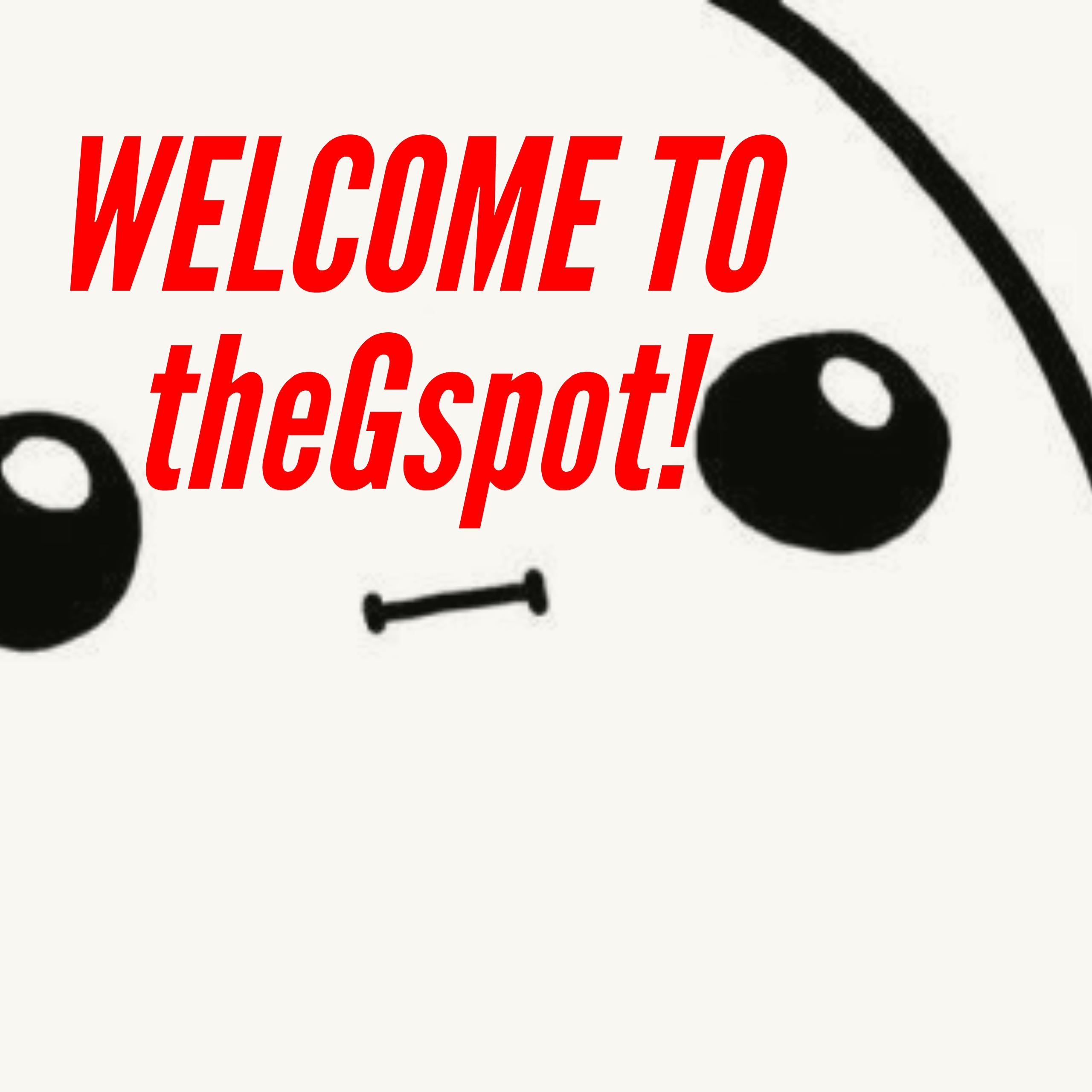 Gspot Welcome (2).jpg