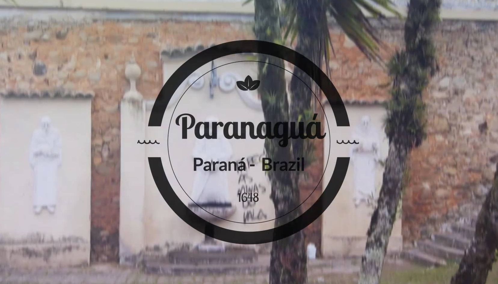 Brazil Diaries - Paranaguá - Paraná - Since 1648.jpg