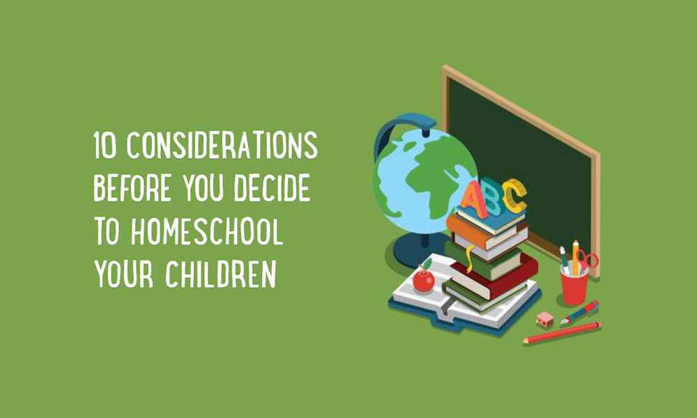 10-Considerations-Before-You-Decide-to-Homeschool-your-Children.png