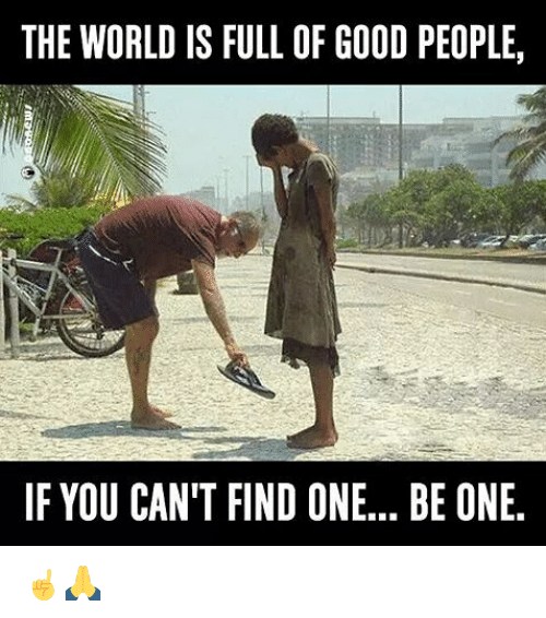 the-world-is-full-of-good-people-if-you-cant-26989404.png