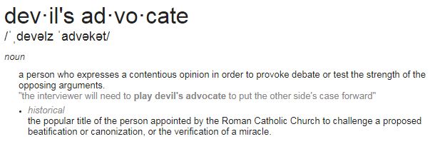 What Does Playing Devil's Advocate Mean, Example, Synonyms