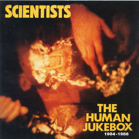 The Scientists – The Human Jukebox 1984-1986.jpg