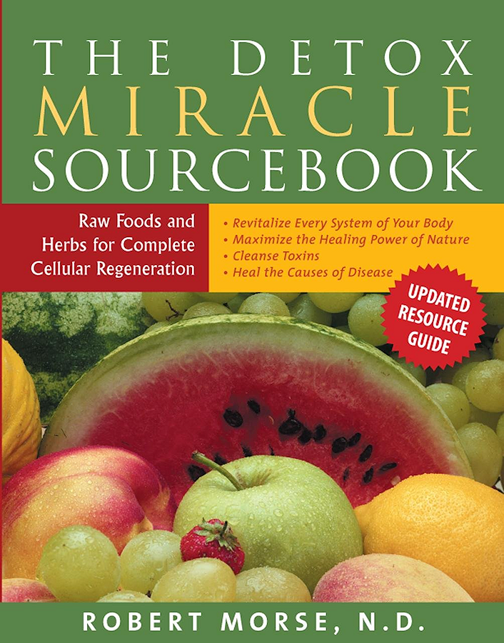 The-Detox-Miracle-Sourcebook-by-Robert-Morse-N.D..png