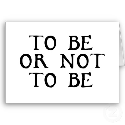 to be or not to be.jpg