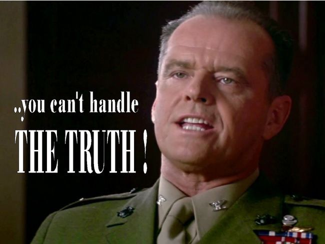 You cant handle the truth.jpg