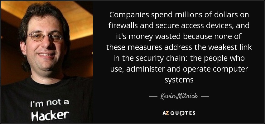 Companies spend millions of dollars on firewalls and secure access devices.jpg