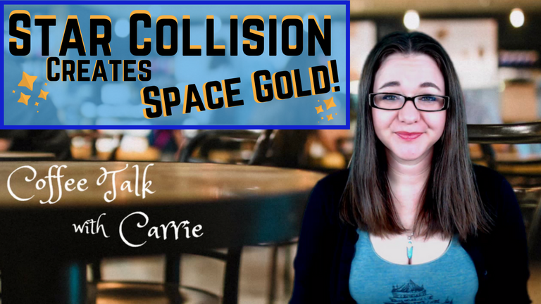 Star Collision Creates Space Gold!.png