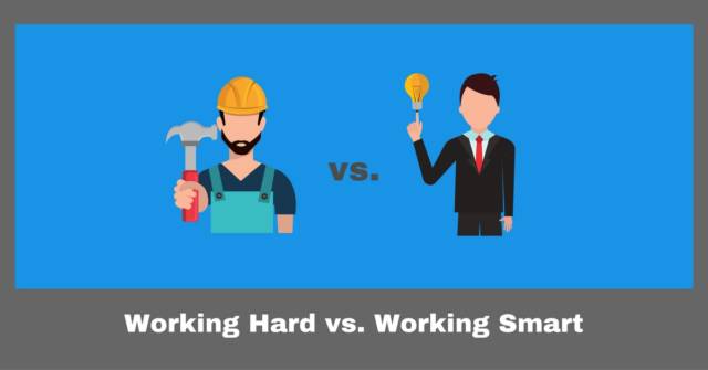 Working-Hard-vs.-Working-Smart-640x335.jpg
