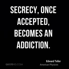 edward-teller-physicist-quote-secrecy-once-accepted-becomes-an.jpg