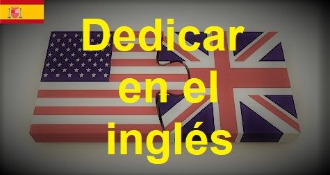 Dedicar en el inglés.jpg