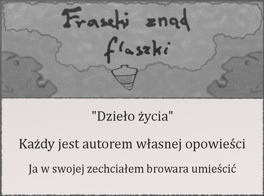 fraszki znad flaszki 37 - dzieło życia.jpg