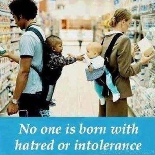 no-one-is-born-with-haterd-or-intolerance.jpg