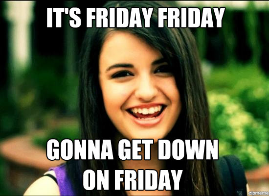 Its Friday.jpg