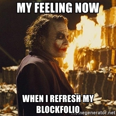 my-feeling-now-when-i-refresh-my-blockfolio.jpg