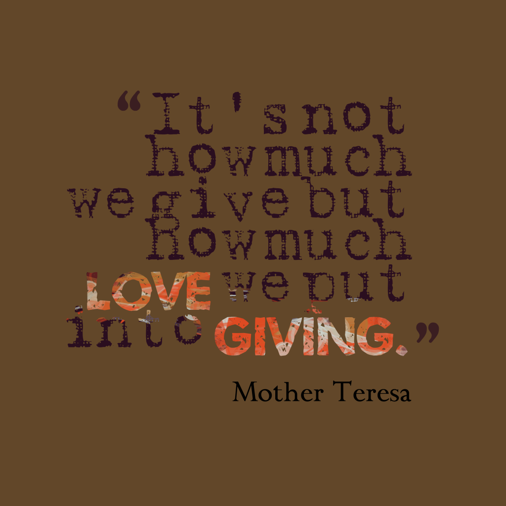 Its-not-how-much-we__quotes-by-Mother-Teresa-88-1024x1024.png