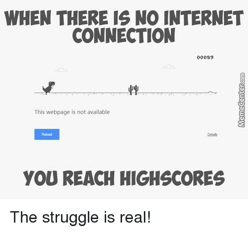 Have an internet connection. There is no Internet. No Internet connection. No Internet? Мем. Slow Internet connection.
