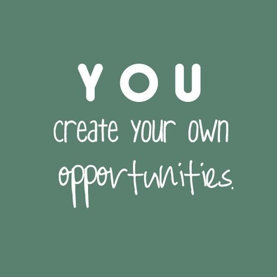 you-create-your-own-opportunities-quote-1.jpg