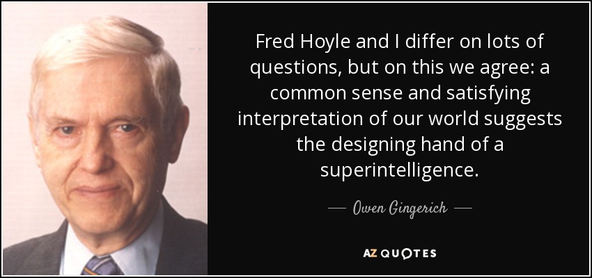 quote-fred-hoyle-and-i-differ-on-lots-of-questions-but-on-this-we-agree-a-common-sense-and-owen-gingerich-58-72-49.jpg