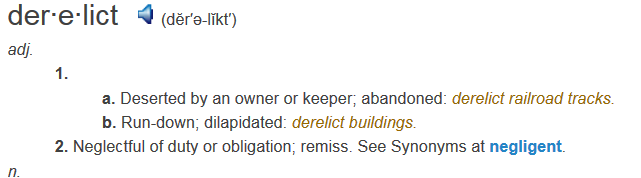 2017-07-30 10_57_32-Derelict - definition of derelict by The Free Dictionary - Comodo IceDragon.png