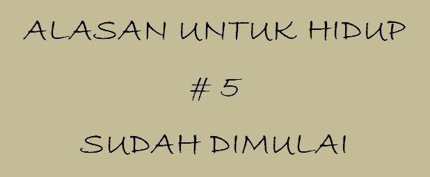 alasan untuk hidup 5.png