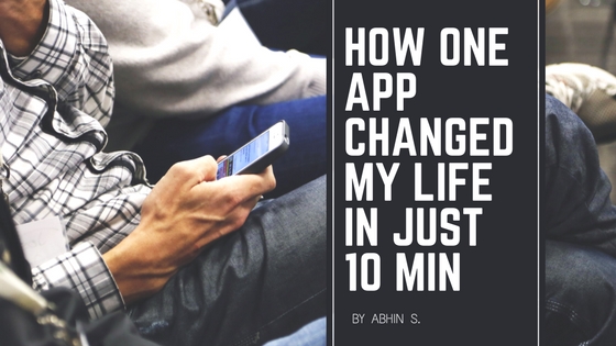 HOW ONE APPCHANGED MY LIFE IN !) MIN.jpg