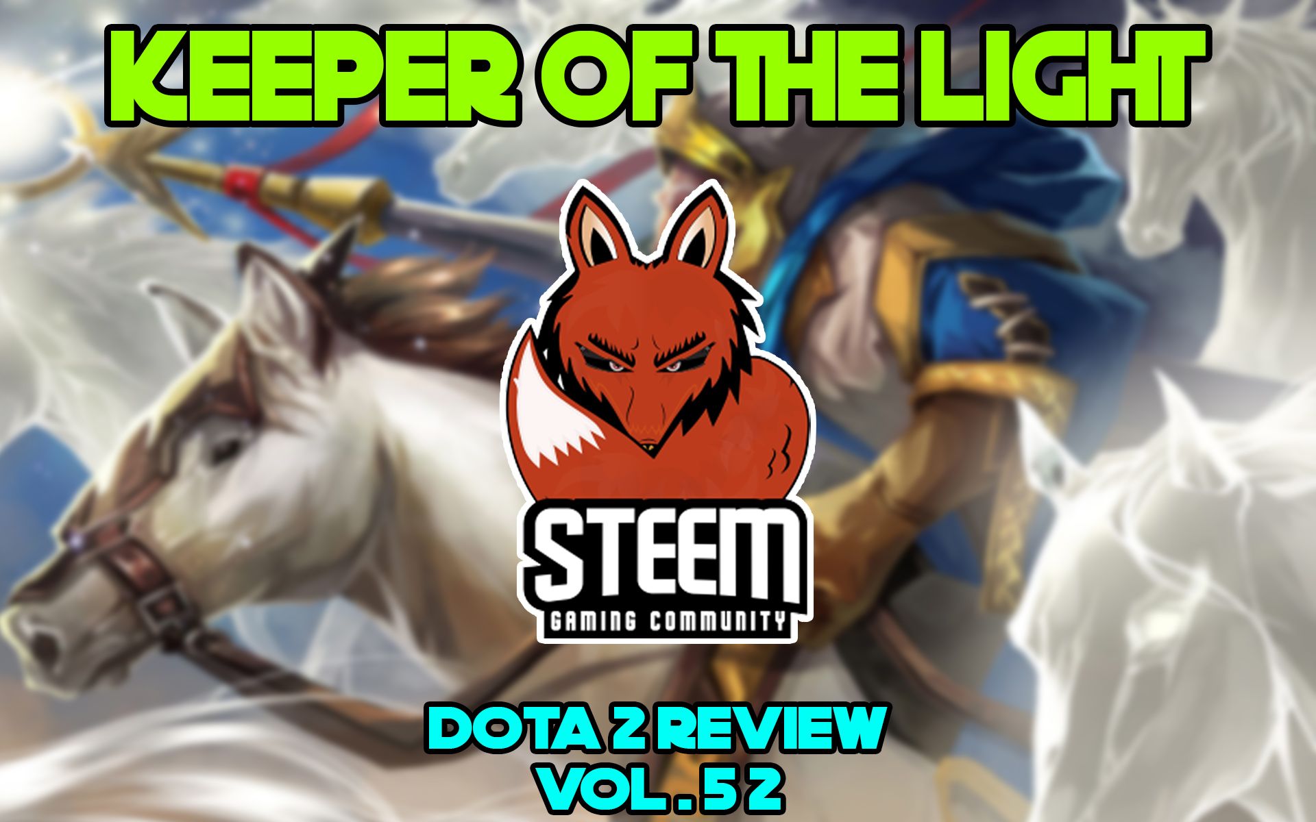 Blog Keeper Of The Light Dota 2 Review Hero Vol 52 Steemit
