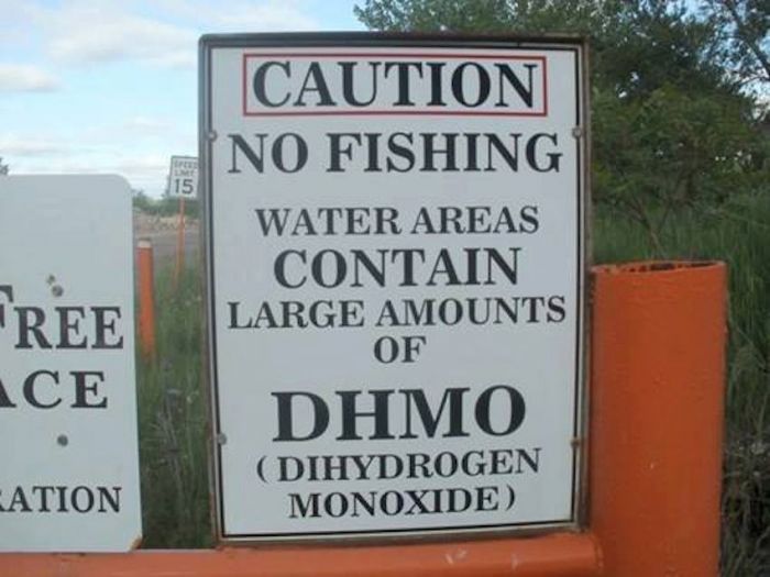 caution-no-fishing-water-contains-large-amounts-of-dhmo-dihydrogen-monoxide.jpg