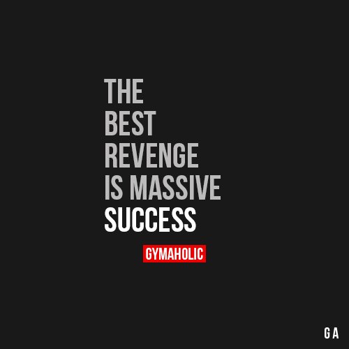 1518-the-best-revenge-is-massive-success-a-lot-of.jpg