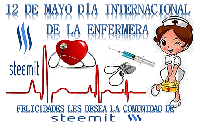 Dia Internacional De La Enfermeria Felicidades Steemit