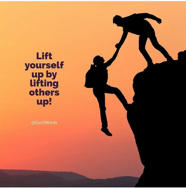 Lift Yourself Up By Lifting Others Up Steemit