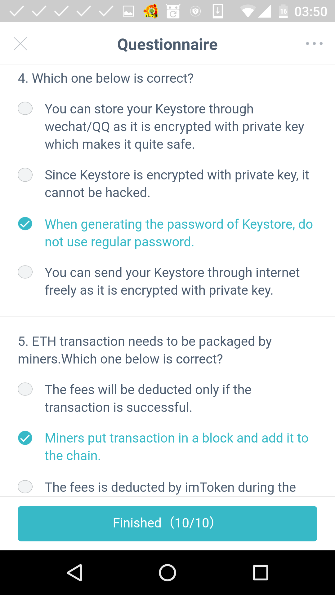 4. When generating the password of Keystore, do not use regular password. 5. Miners put transaction in a block and add it to the chain.