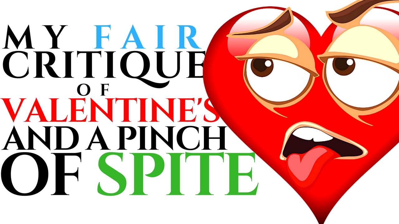 A critic of valentine's... or is it spite.jpg