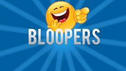 bloopers thumb1.jpg
