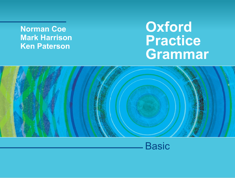 Oxford Practice Grammar Basic. Oxford Basic Grammar. Oxford Practice Grammar Grammar. Оксфорд Бэсик прэктис граммар.