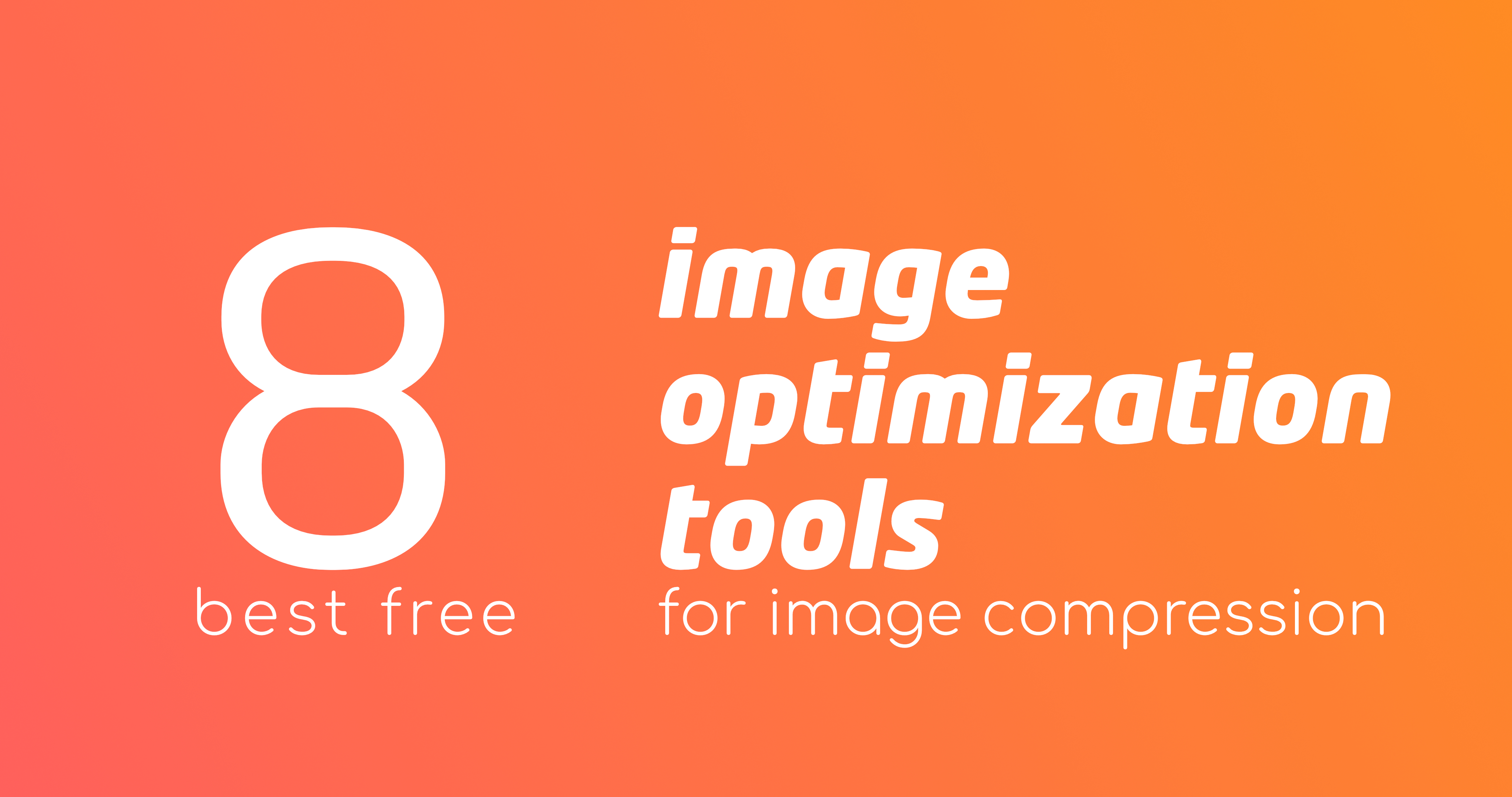 8 best free image optimization tools for image compression.jpg