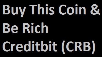 Buy This Coin & Be Rich Creditbit (CRB).jpg