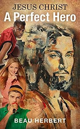 Book Review Jesus Christ A Perfect Hero By Beau Herbert Steemit