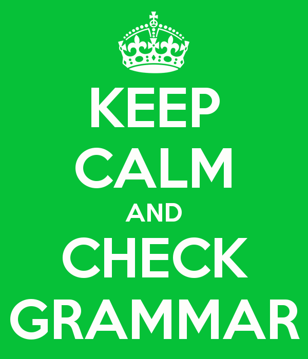 Stay Calm and check grammer