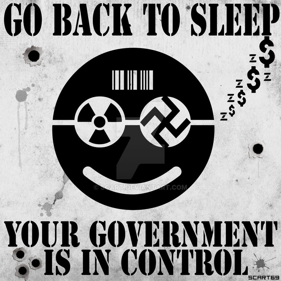 go_back_to_sleep___your_government_is_in_control__by_scart-d7zo5w6.jpg