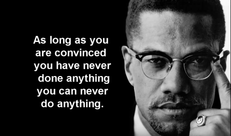 Malcolm X motivational quote.PNG