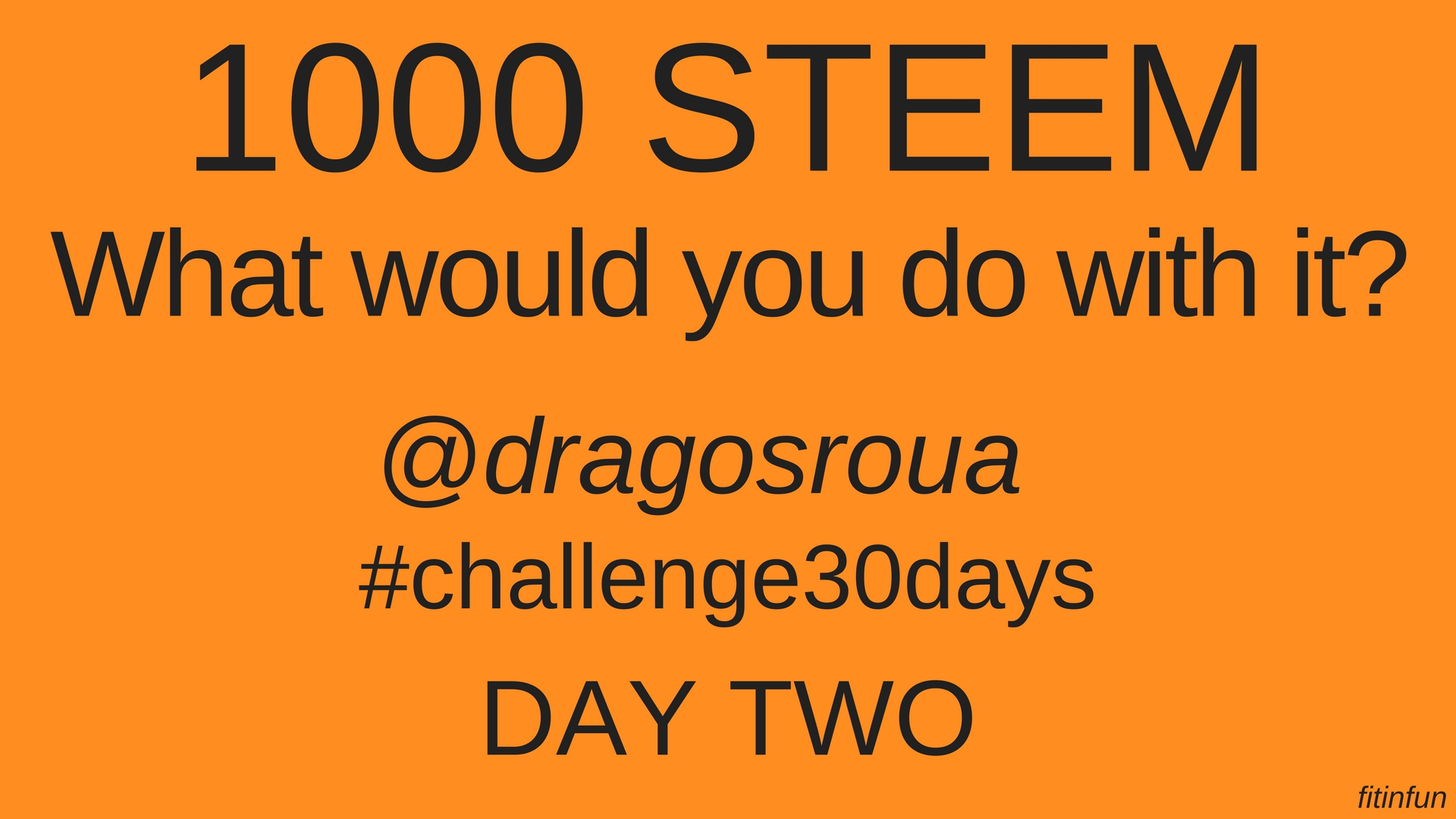 1000 STEEM dragosroua challenge fitinfun.jpg