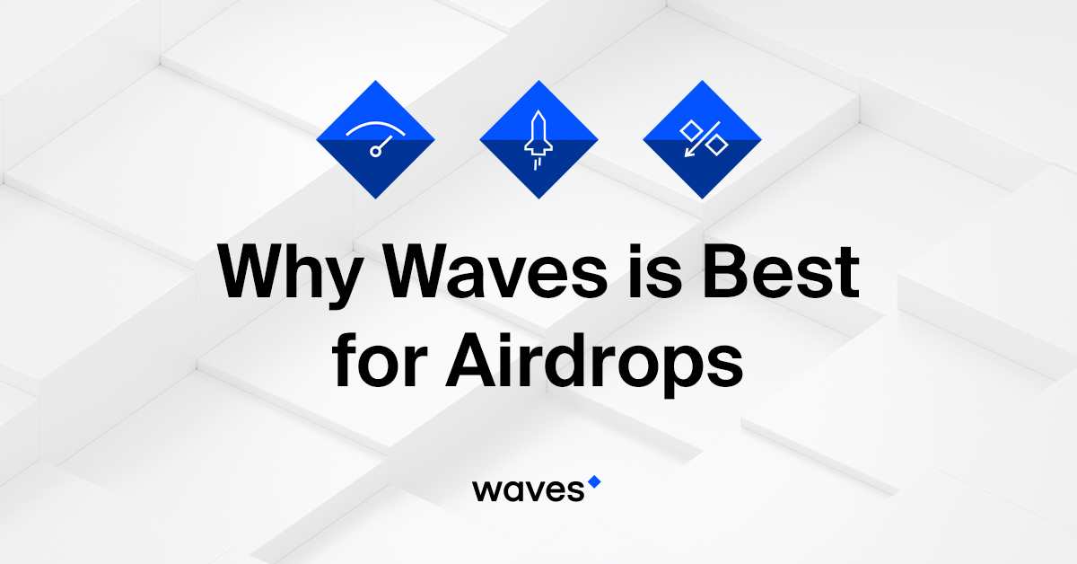 Why Waves is Best for Airdrops