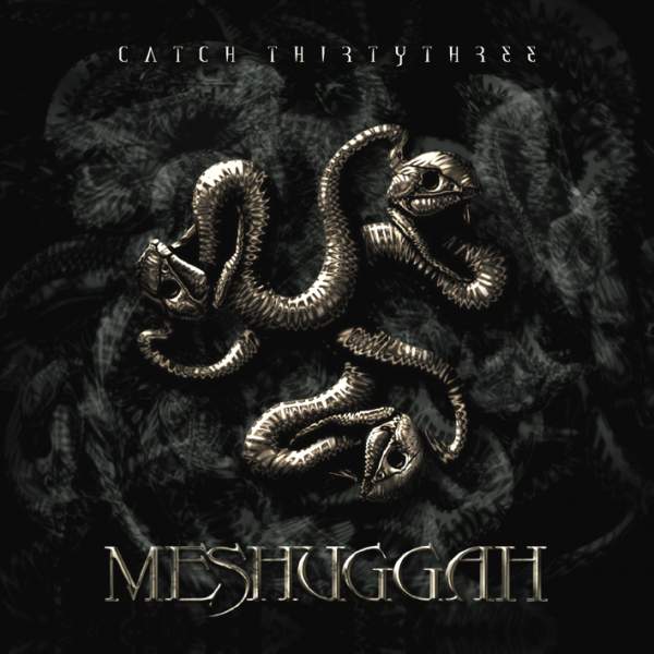 Meshuggah-Catch-Thirtythree.jpg