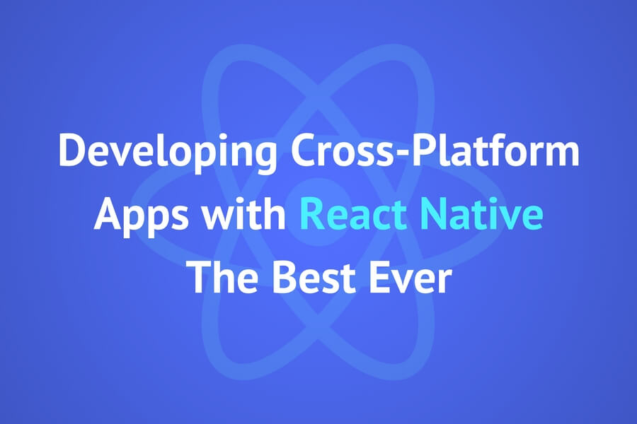 Developing Cross-Platform Apps with React Native.jpg