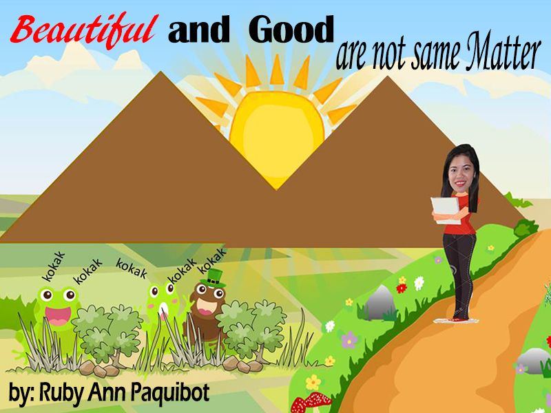 beautiful and good are not same matter.jpg