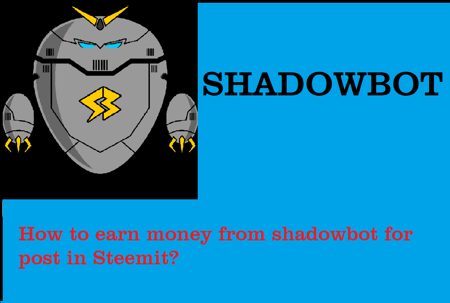 Shadowbot – How to earn from Shadowbot for post in steemit? – Techstudio18