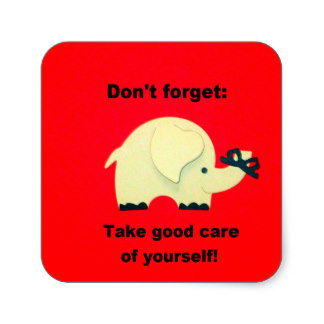 dont_forget_take_good_care_of_yourself_square_sticker-r7b0a037d977147fbb38d925203e79fbf_v9wf3_8byvr_324.jpg