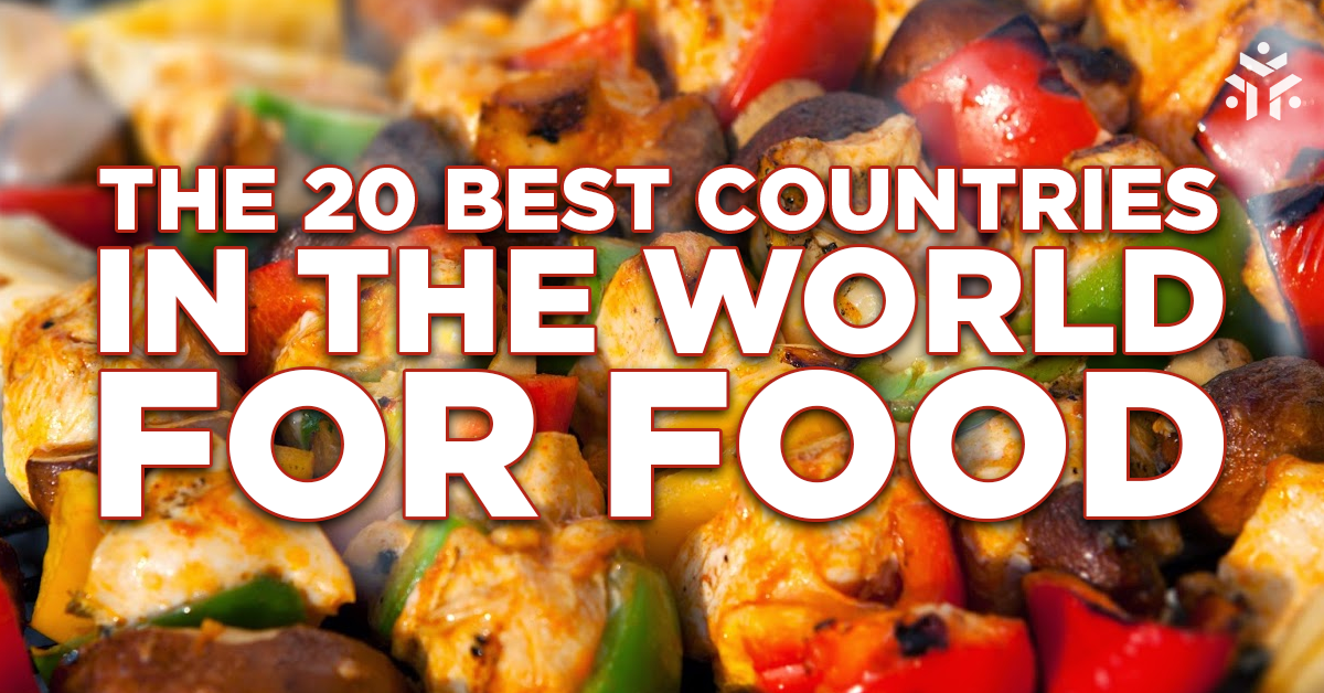 The-20-Best-Countries-In-The-World-For-Food.png