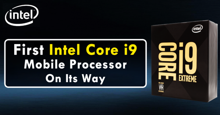 GOOD-NEWS-First-Intel-Core-i9-Mobile-Processor-On-Its-Way-768x403.png