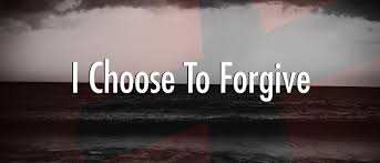 choose to forgive.jpg